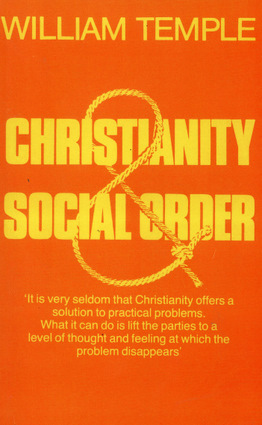 Christianity and Social Order Archbishop William Temple and Sir Edward Heath