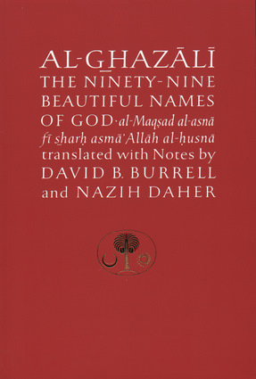Al-Ghazali on the Ninety-nine Beautiful Names of God