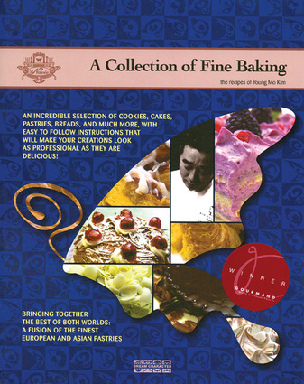 A Collection of Fine Baking: The Recipes of Young Mo Kim Young Mo Kim, Dan Deming and Yoon Yeom