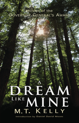 A Dream Like Mine: (Exile Classics Series Number 16) M. T. Kelly and Daniel David Moses