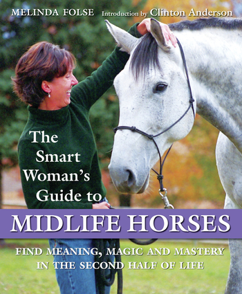 The Smart Woman's Guide to Midlife Horses