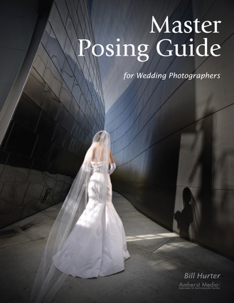Master Posing Guide For Wedding Photographers by Bill Hurter 2009 PDF eBook