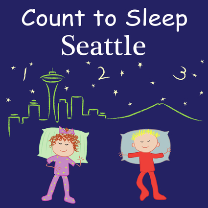 Count to Sleep Seattle (Count to Sleep series) Adam Gamble and Joe Veno