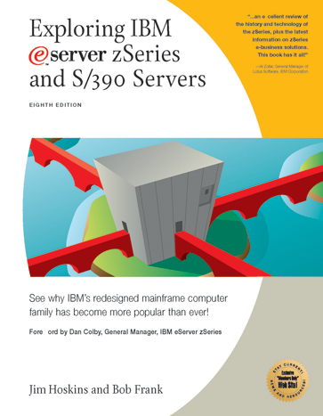Exploring IBM Eserver Zseries and S/390 Servers Jim Hoskins and Bob Frank