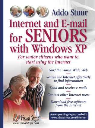 Internet and E-mail for Seniors with Windows XP: For Senior Citizens Who Want to Start Using the Internet (Computer Books for Seniors series) Addo Stuur