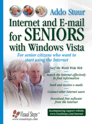 Internet and E-mail for Seniors with Windows Vista: For Senior Citizens Who Want to Start Using the Internet (Computer Books for Seniors series) Addo Stuur