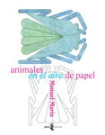 Animales en el aire de papel 9786077646068