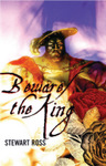 Beware the King