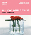 101 Ways with Flowers