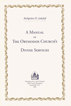 A Manual of the Orthodox Church's Divine Services