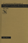 A Comprehensive Bibliography of English-Canadian Short Stories