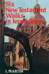 Six New Testament Walks in Jerusalem