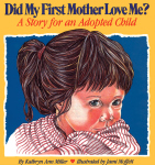 Did My First Mother Love Me?