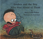 Snakes and the Boy Who Was Afraid of Them