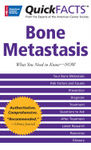 QuickFACTS&acirc;&bdquo;&cent; Bone Metastasis