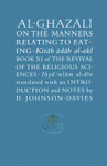 Al-Ghazali on the Manners Relating to Eating