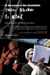 In the Land of the Ayatollahs Tupac Shakur Is King