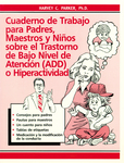 Cuaderno de trabajo para padres, maestros y ni&ntilde;os sobre el trastorno de bajo nivel de atencion