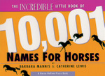 The Incredible Little Book of 10,001 Names for Horses