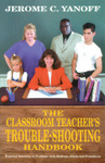 The Classroom Teacher's Trouble-Shooting Handbook