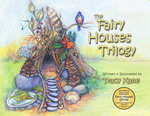 The Fairy Houses Trilogy