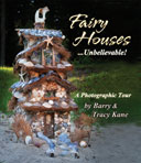Fairy Houses . . . Unbelievable!