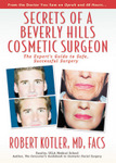 Secrets of a Beverly Hills Cosmetic Surgeon