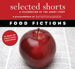 Selected Shorts: Food Fictions