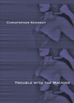 Trouble with the Machine