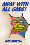 Away With All Gods!