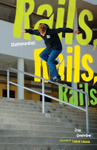 Skateboarding: Rails, Rails, Rails