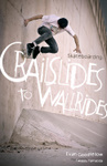 Skateboarding: Crailslides to Wallrides