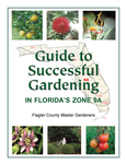 Guide to Successful Gardening in Florida's Zone 9A