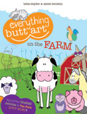 Everything Butt Art on the Farm
