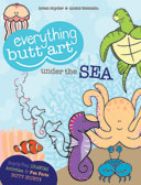 Everything Butt Art Under the Sea