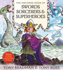 The Orchard Book of Swords Sorcerers & Superheroes