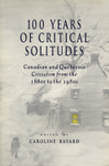 100 Years of Critical Solitudes