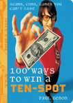 100 Ways to Win a Ten-Spot