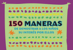 150 Ways to Show Kids You Care - Spanish (pack of 20 posters)