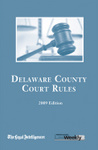 2009 Delaware County Court Rules