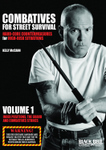Combatives for Street Survival: Hard-Core Countermeasures for High-Risk Situations, Volume 1