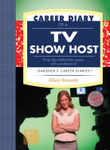 Career Diary of a TV Show Host
