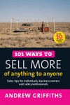 101 Ways to Sell More of Anything to Anyone