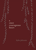 A Once Courageous Heart