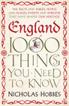 England: 1000 Things You Need to Know