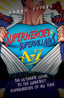 Superheroes v Supervillains A&ndash;Z