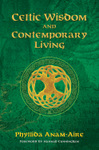 Celtic Wisdom and Contemporary Living