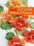 A-Z of Silk Ribbon Flowers
