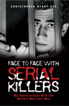 Face to Face with Serial Killers