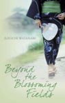Beyond the Blossoming Fields
